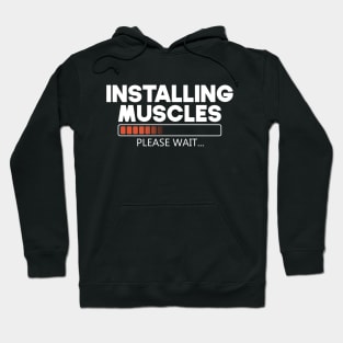 Installing Muscles Please Wait Hoodie